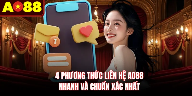 4 phương thức liên hệ AO88 nhanh và chuẩn xác nhất