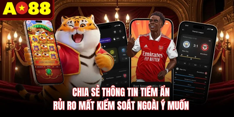 Chia sẻ thông tin tiềm ẩn rủi ro mất kiểm soát ngoài ý muốn