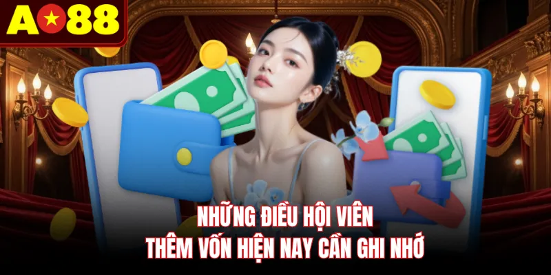 Những điều hội viên thêm vốn hiện nay cần ghi nhớ