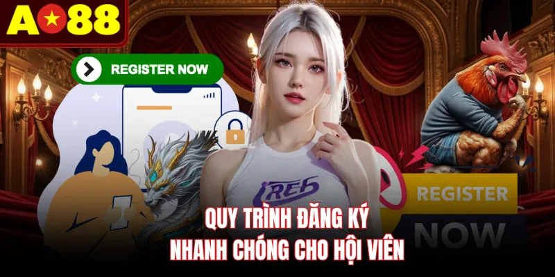 Quy trình đăng ký nhanh chóng cho hội viên