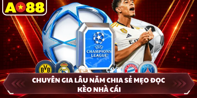 Chuyên gia lâu năm chia sẻ mẹo đọc kèo nhà cái